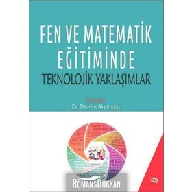 Fen Ve Matematik Eğitiminde Teknolojik Yaklaşımlar - Devrim Akgündüz