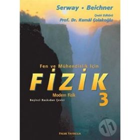 FEN VE MÜHENDISLIK IÇIN FIZIK 3 - MODERN FIZIK - RAYMOND A. SERWAY;ROBERT J. BEICHNER