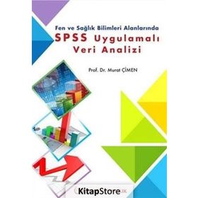 Fen ve Sağlık Bilimleri Alanlarında SPSS Uygulamalı Veri Analizi - Murat Çimen