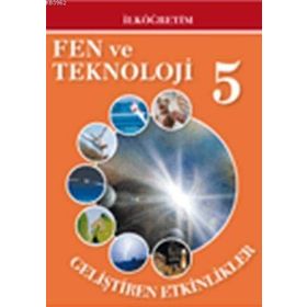 FEN VE TEKNOLOJI 5 GELIŞTIREN ETKINLIKLER - GENEL