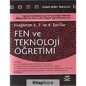 FEN VE TEKNOLOJI ÖĞRETİMİ İLKÖĞRETİM 6-7-8 - SABAHATDIN TOPSAKAL