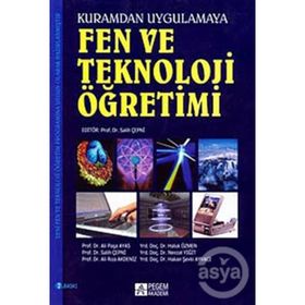 FEN VE TEKNOLOJI ÖĞRETİMİ (KURAMDAN UYGULAMAYA) - SALIH ÇEPNİ