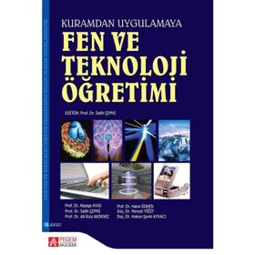 FEN VE TEKNOLOJI ÖĞRETİMİ (KURAMDAN UYGULAMAYA) - SALIH ÇEPNİ