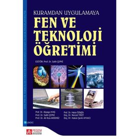 FEN VE TEKNOLOJI ÖĞRETİMİ (KURAMDAN UYGULAMAYA) - SALIH ÇEPNİ