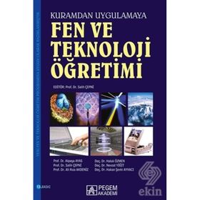FEN VE TEKNOLOJI ÖĞRETİMİ (KURAMDAN UYGULAMAYA) - SALIH ÇEPNİ