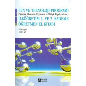 FEN VE TEKNOLOJI PROGRAMI - 1 . VE 2 . KADEME (TANIMA , PLANLAMA , UYGULAMA VE SBSYLE İLİŞKİLENDİRM - SALIH ÇEPNİ;EMINE ÇİL