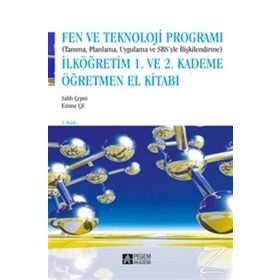 FEN VE TEKNOLOJI PROGRAMI - 1 . VE 2 . KADEME (TANIMA , PLANLAMA , UYGULAMA VE SBSYLE İLİŞKİLENDİRM - SALIH ÇEPNİ;EMINE ÇİL