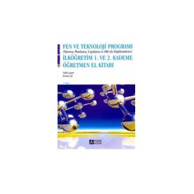 FEN VE TEKNOLOJI PROGRAMI - 1 . VE 2 . KADEME (TANIMA , PLANLAMA , UYGULAMA VE SBSYLE İLİŞKİLENDİRM - SALIH ÇEPNİ;EMINE ÇİL