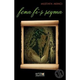 Fena Fi-ş Şeyma - Mustafa Akıncı
