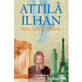 Fena Halde Leman - Atillâ İlhan