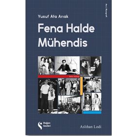 Fena Halde Mühendis - Yusuf Ata Arıak