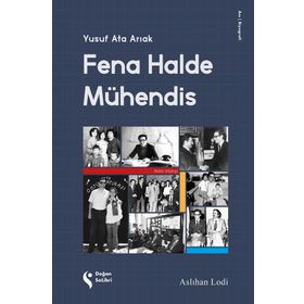 Fena Halde Mühendis - Yusuf Ata Arıak