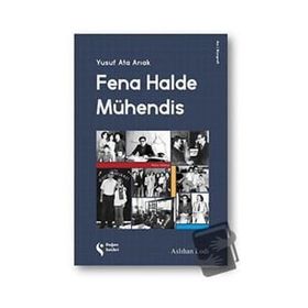 Fena Halde Mühendis - Yusuf Ata Arıak