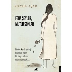 Fena Şeyler Mutlu Sonlar - Ceyda Aşar