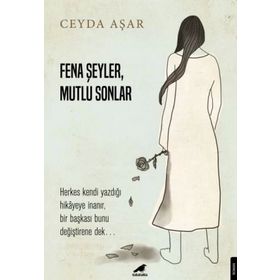 Fena Şeyler Mutlu Sonlar - Ceyda Aşar