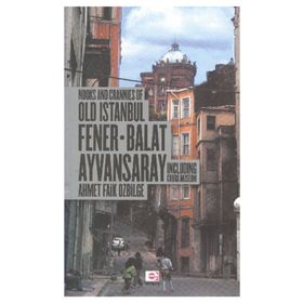 FENER BALAT AYVANSARAY (İNGİLİZCE) - AHMET ÖZBİLGE
