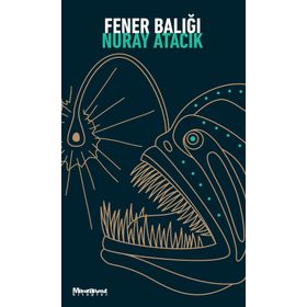 Fener Balığı - Nuray Atacık