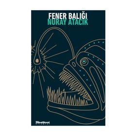 Fener Balığı - Nuray Atacık