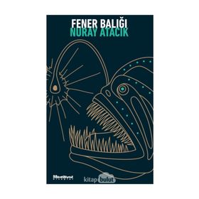 Fener Balığı - Nuray Atacık