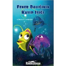Fener Balığının Kayıp Işığı - Göktuğ Canbaba