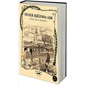 FENER IŞIĞINDA AŞK - UĞUR ZIYA ŞİMŞEK
