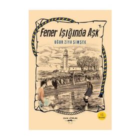 FENER IŞIĞINDA AŞK - UĞUR ZIYA ŞİMŞEK