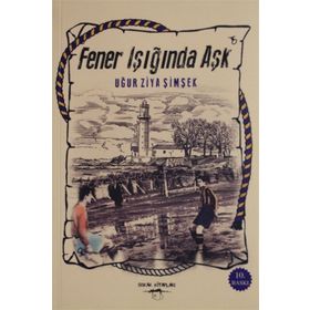 FENER IŞIĞINDA AŞK - UĞUR ZIYA ŞİMŞEK