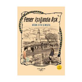 FENER IŞIĞINDA AŞK - UĞUR ZIYA ŞİMŞEK