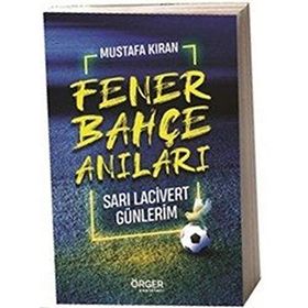 Fenerbahçe Anıları - Mustafa Kıran