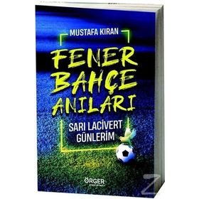 Fenerbahçe Anıları - Mustafa Kıran