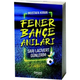 Fenerbahçe Anıları - Mustafa Kıran