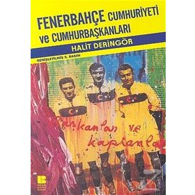 FENERBAHÇE CUMHURIYETI VE CUMHURBAŞKANLARI - HALIT DERİNGÖR