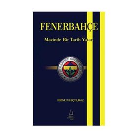 FENERBAHÇE MAZINDE BIR TARIH YATAR - ERGUN HİÇYILMAZ