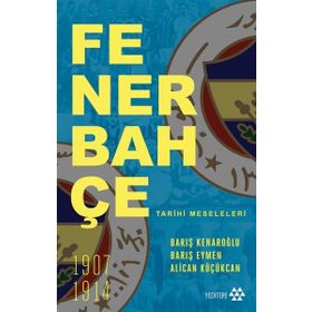 Fenerbahçe Tarihi Meseleleri - Kolektif