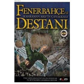 Fenerbahçe’li Kahraman Arif’in Çanakkale Destanı - Osman Arslan