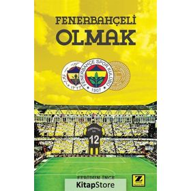 Fenerbahçeli Olmak - Feridun İnce
