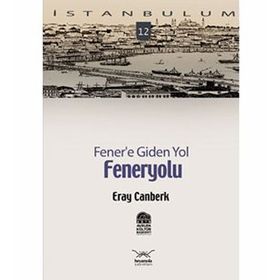 FENER'E GIDEN YOL FENERYOLU - ERAY CANBERK