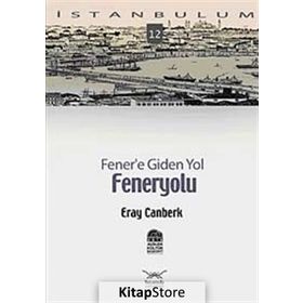 FENER'E GIDEN YOL FENERYOLU - ERAY CANBERK