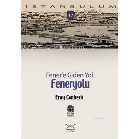 FENER'E GIDEN YOL FENERYOLU - ERAY CANBERK