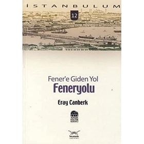 FENER'E GIDEN YOL FENERYOLU - ERAY CANBERK