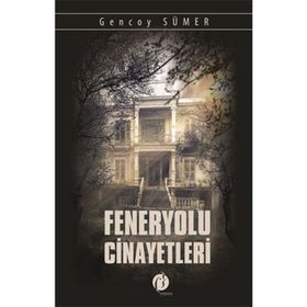 Feneryolu Cinayetleri - Gencoy Sümer