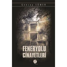 Feneryolu Cinayetleri - Gencoy Sümer