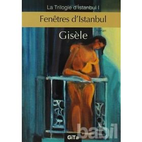 Fenetres d’Istanbul - Gisele Durero Köseoğlu