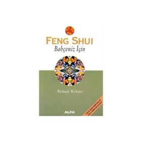 FENG SHUI BAHÇENİZ İÇİN - RICHARD WEBSTER