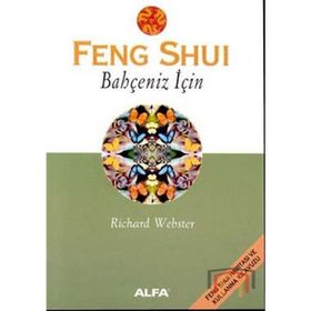 FENG SHUI BAHÇENİZ İÇİN - RICHARD WEBSTER