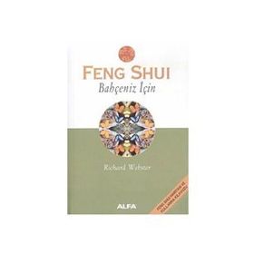 FENG SHUI BAHÇENİZ İÇİN - RICHARD WEBSTER