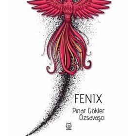 Fenix - Pınar Gökler Özsavaşçı