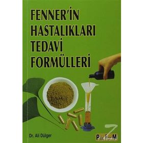 FENNER'IN HASTALIKLARI TEDAVI FORMÜLLERİ - ALI DÜLGER