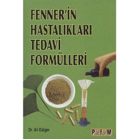 FENNER'IN HASTALIKLARI TEDAVI FORMÜLLERİ - ALI DÜLGER