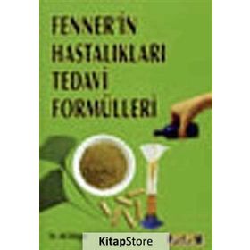 FENNER'IN HASTALIKLARI TEDAVI FORMÜLLERİ - ALI DÜLGER